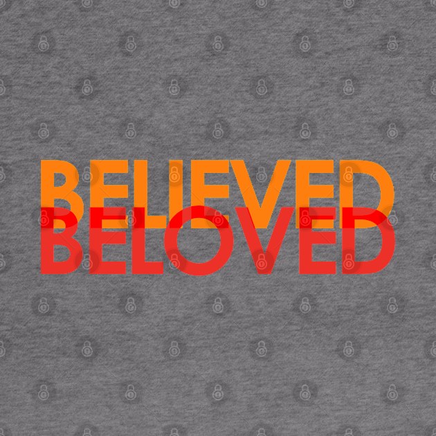 Believed Beloved - Bible - D3 Designs by D3Apparels